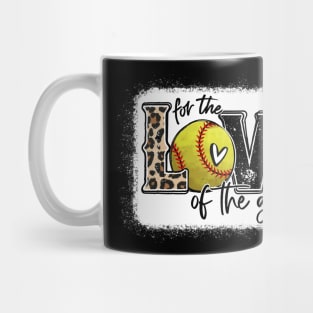 Softball Mom Shirt For The Love of The Game Softball Mug